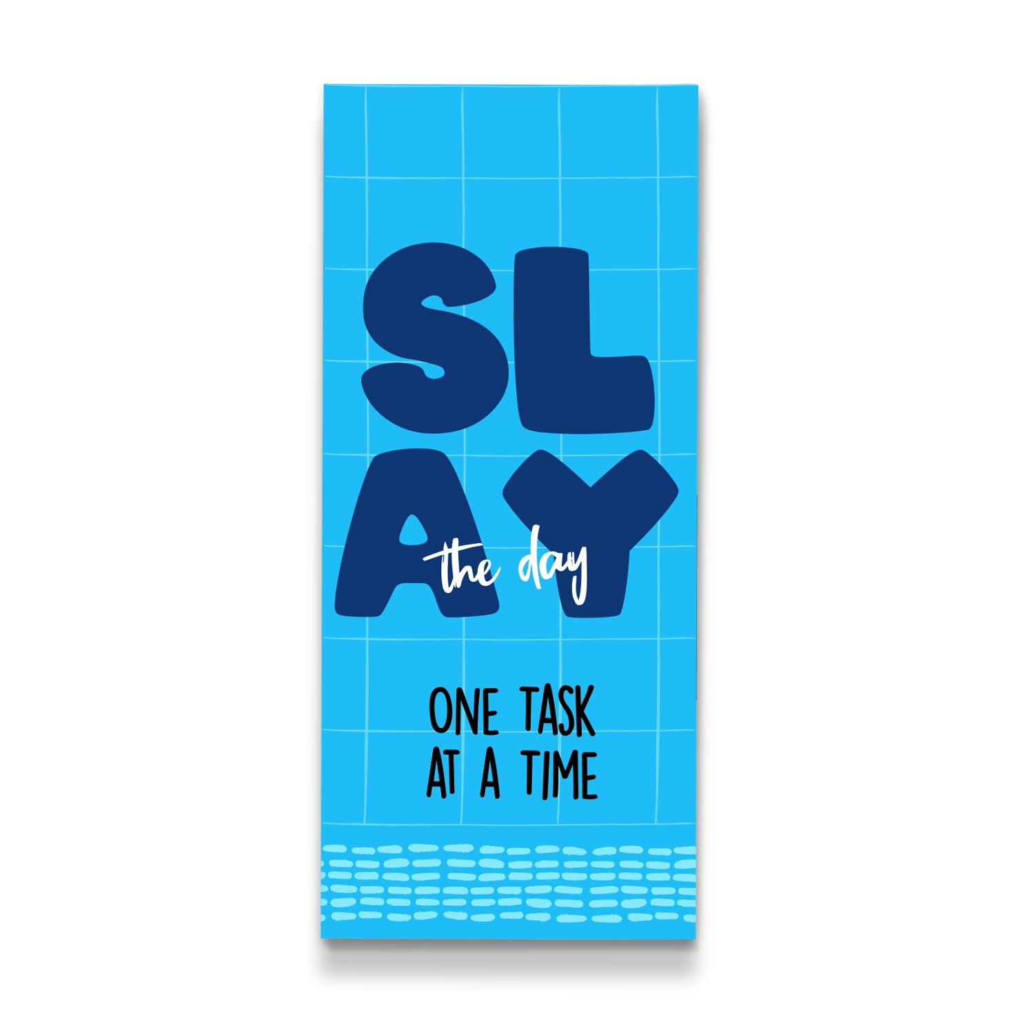 Slay The Day